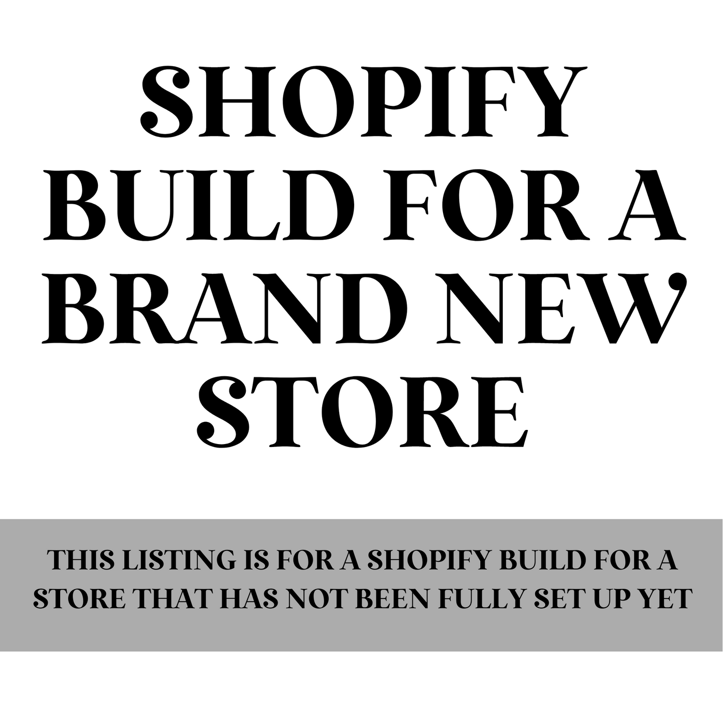 SHOPIFY BUILD FOR A BRAND NEW STORE (2-3 week TAT)