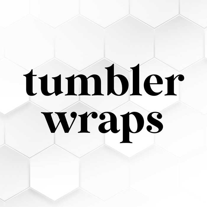 All Tumbler Wraps
