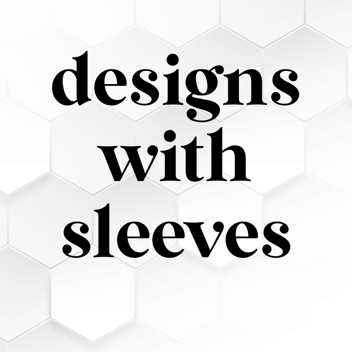 Designs With Sleeves