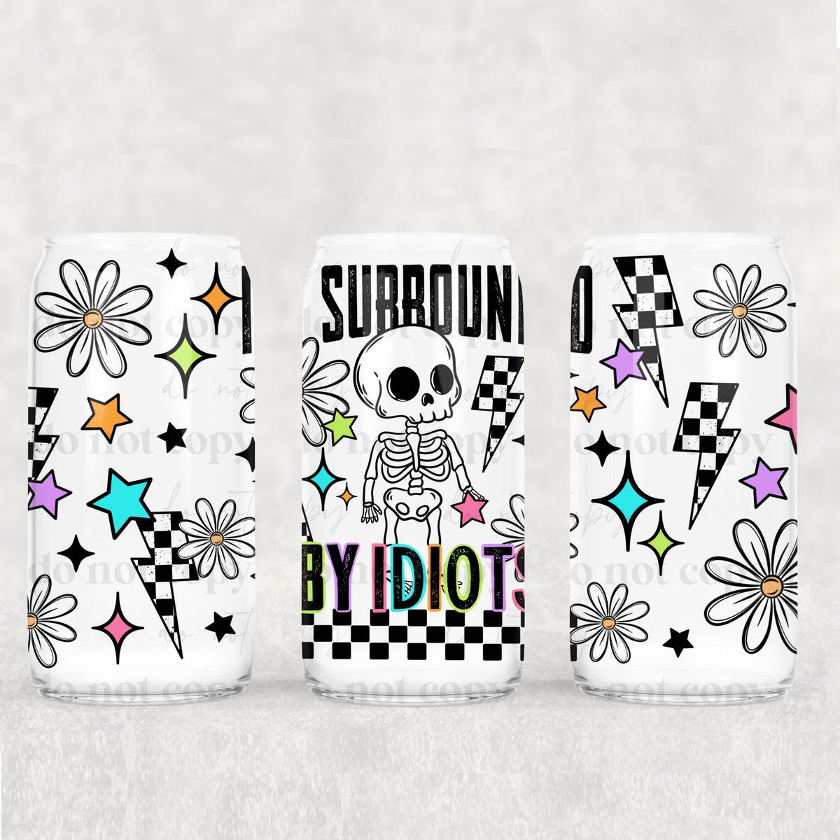 Surrounded By Idiots 16oz Glass Wrap