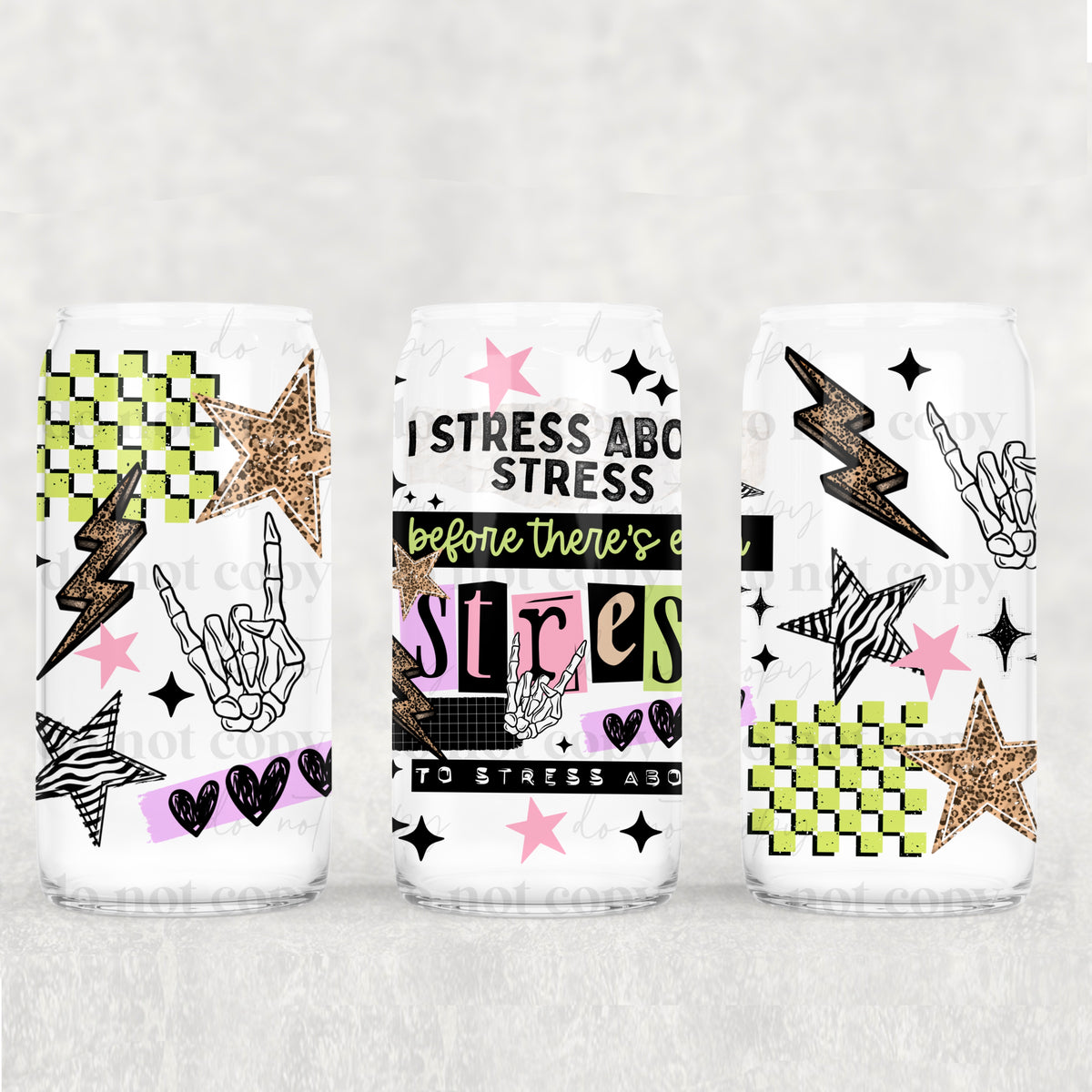 Stress about Stress 16oz Glass Wrap