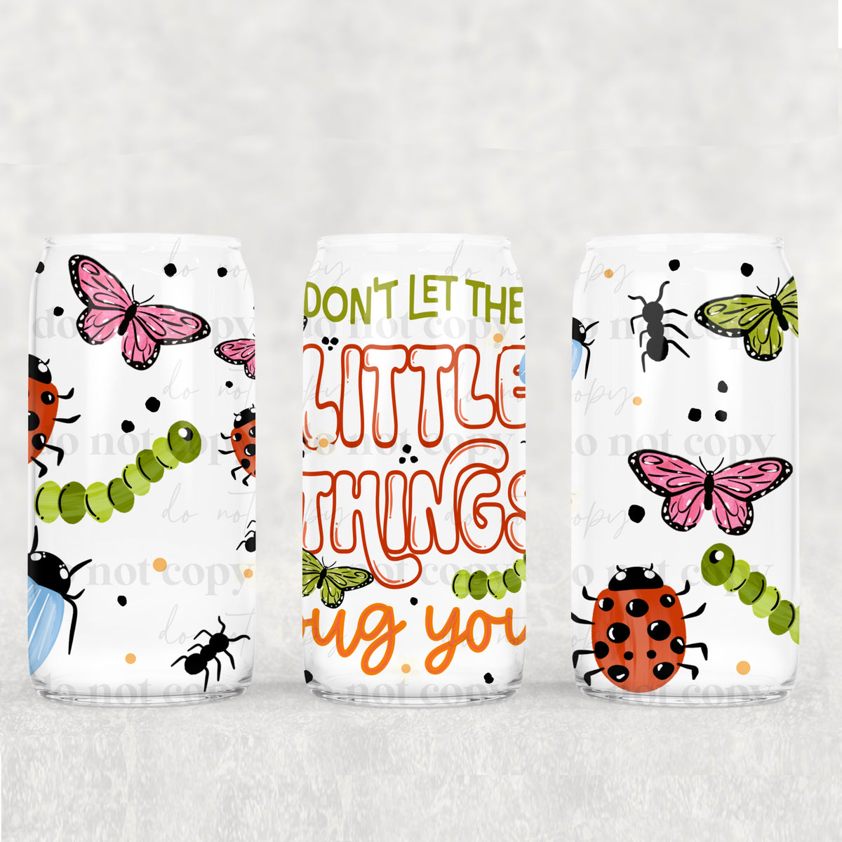 Little Things Bug You 16oz Glass Wrap