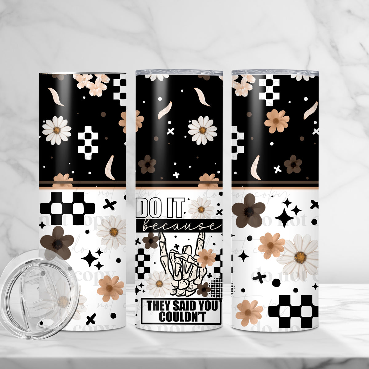 Do it Because they said you couldn’t 20 Oz Tumbler Wrap