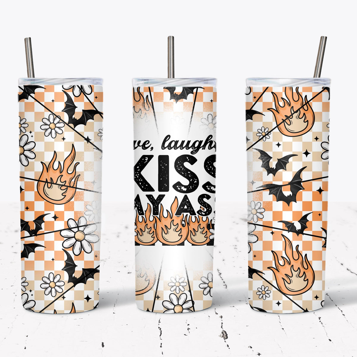 Live Laugh Kiss My A** Tumbler Wrap