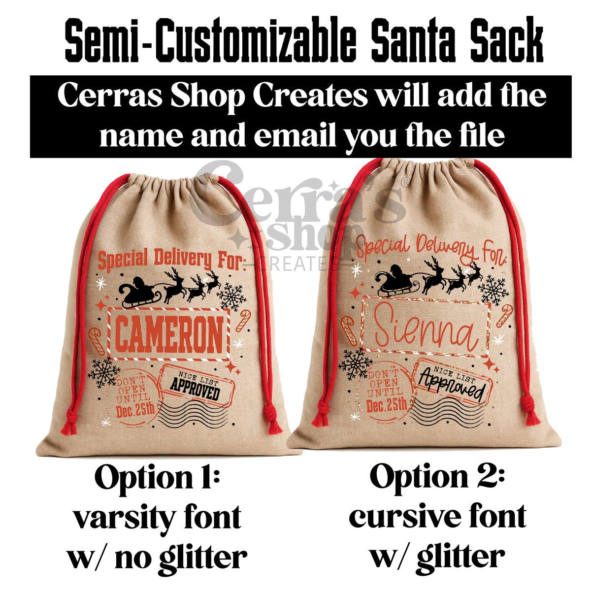 Name Santa Sack (I’ll add the name) please click on the listing to fill out the custom fields