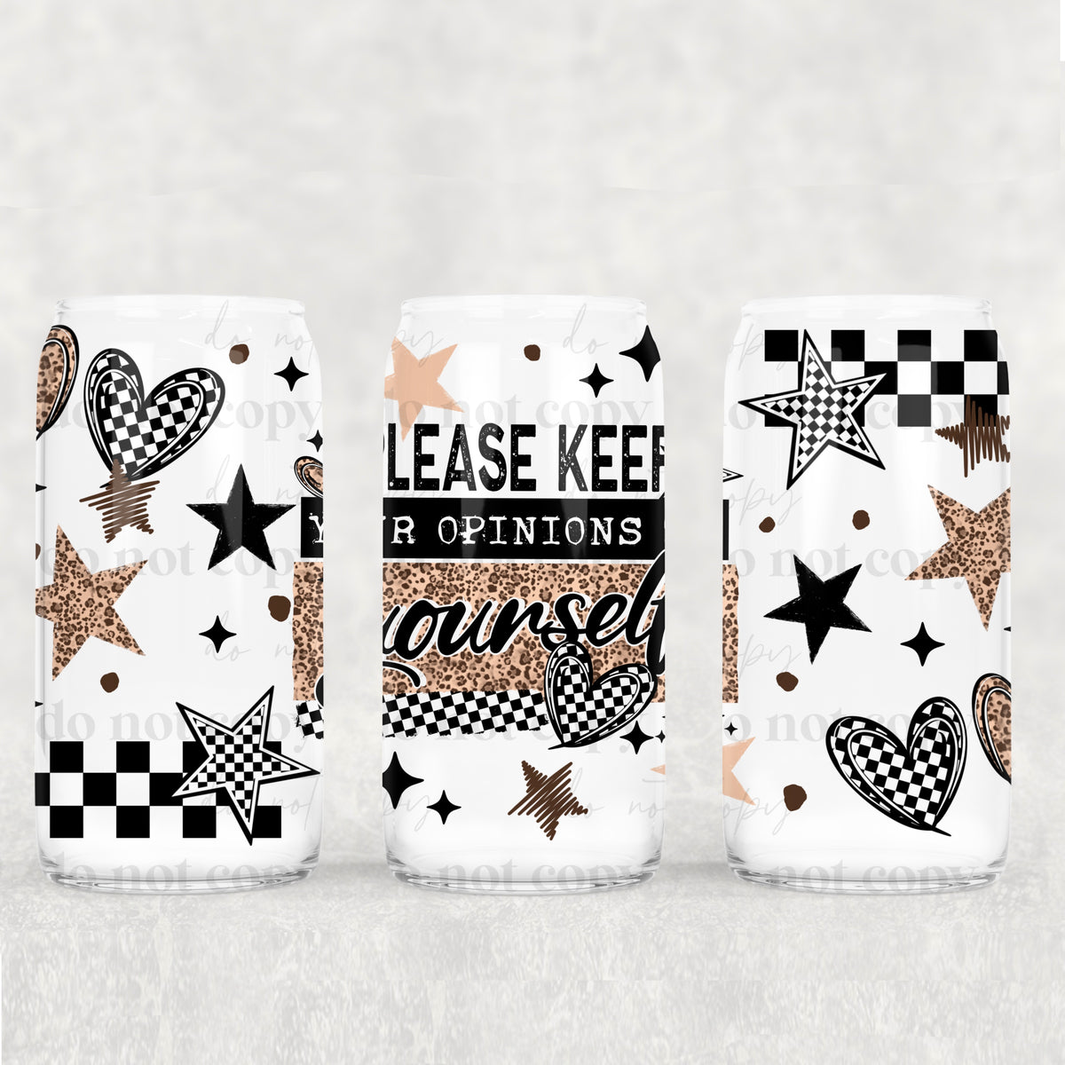 Keep Your Opinions to yourself 16oz Glass Wrap