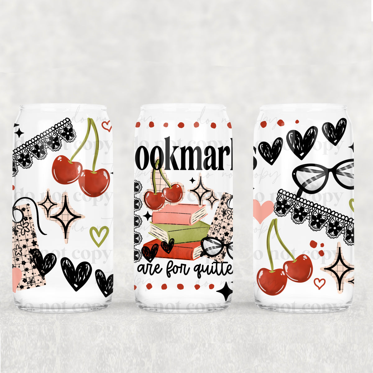 Bookmarks are for quitters 16oz Glass Wrap