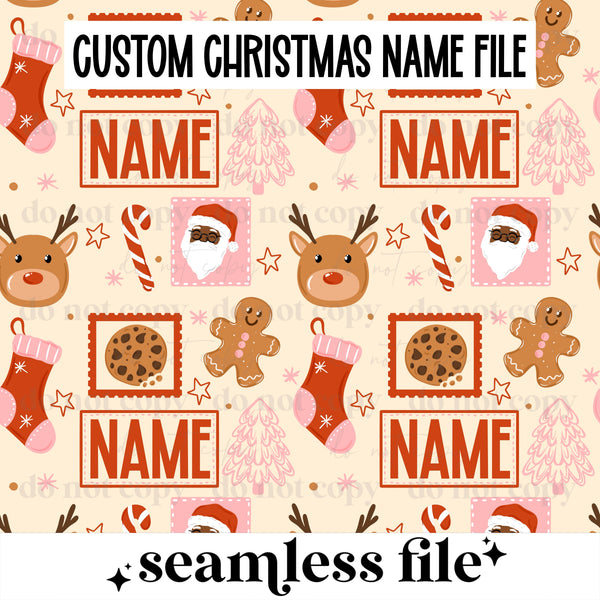 Name Christmas Seamless File (I’ll add the name) please click on the listing to fill out the custom fields