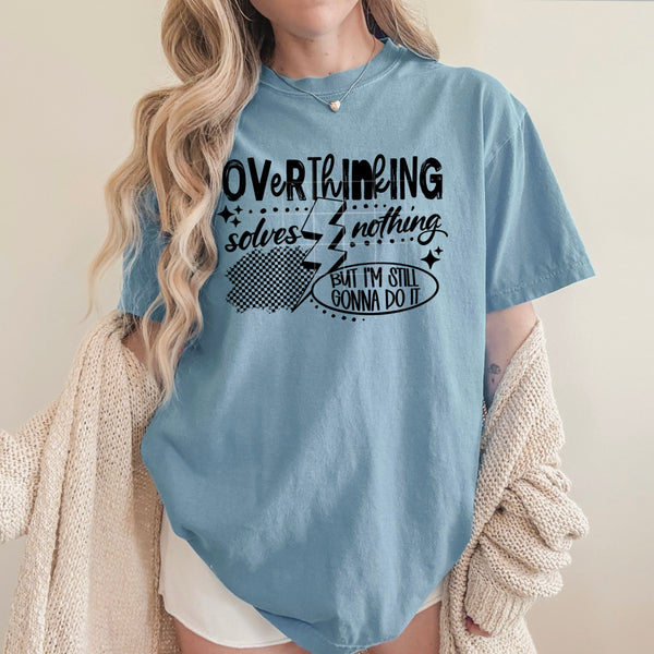 Overthinking Solves Nothing Single Color PNG