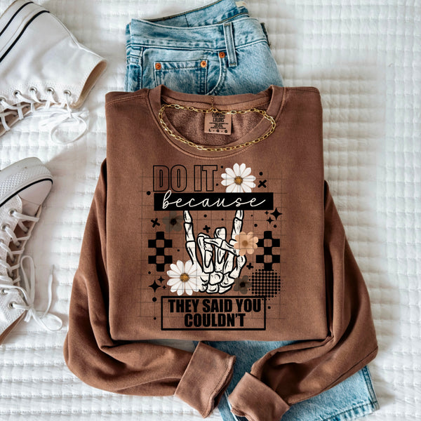 Do it Because they said you couldn’t PNG