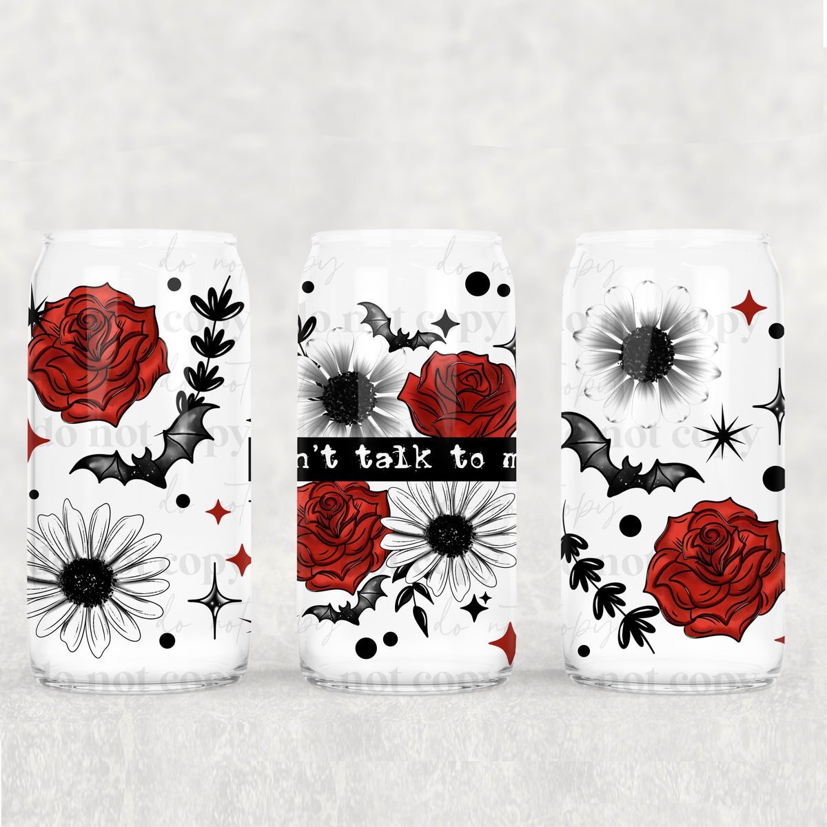 Don’t talk to me 16oz Glass Wrap