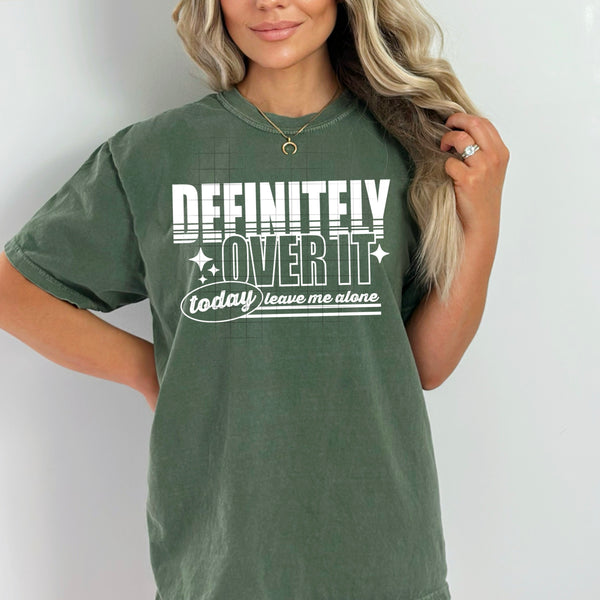 Definitely Over It Today Single Color PNG