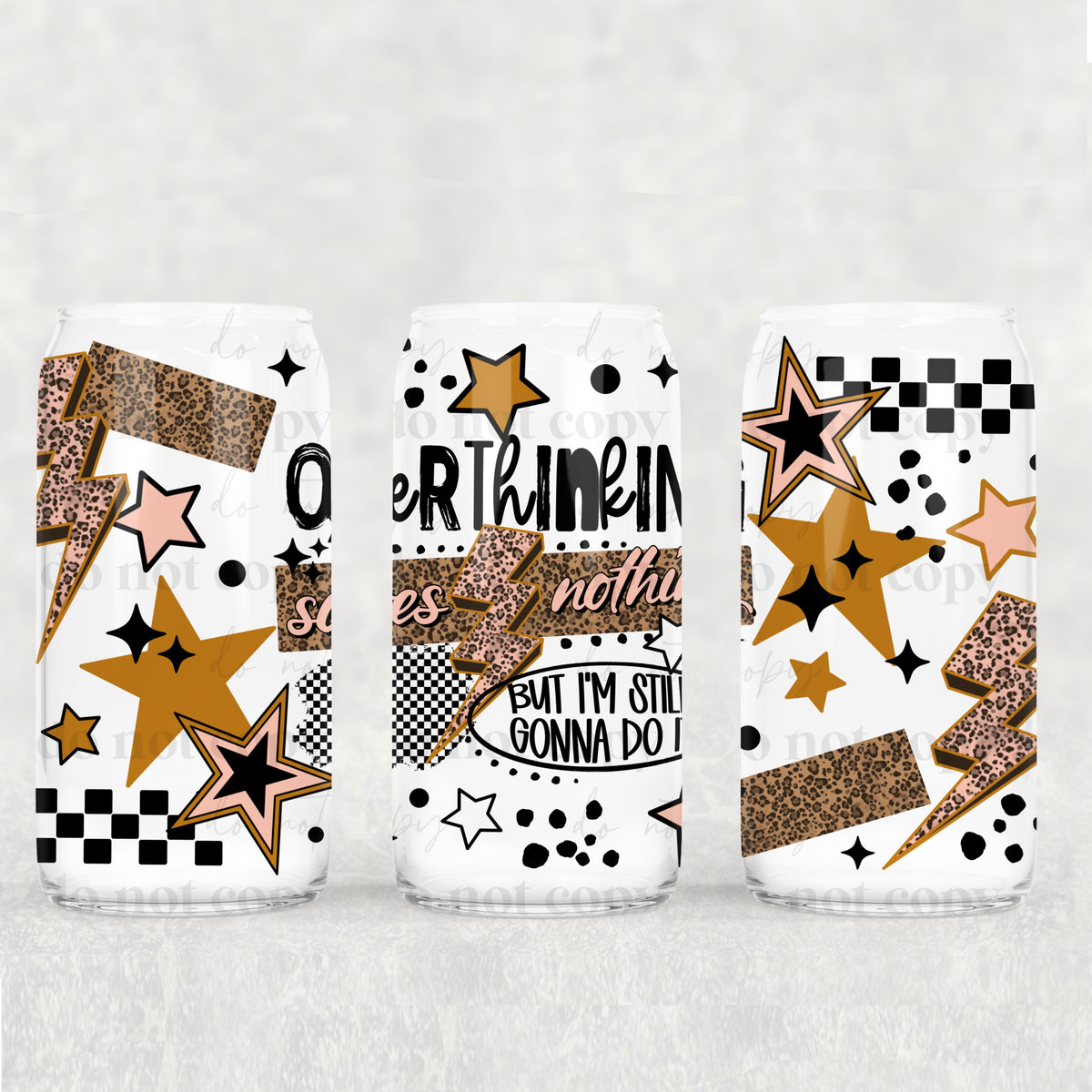 Overthinking Solves Nothing 16oz Glass Wrap