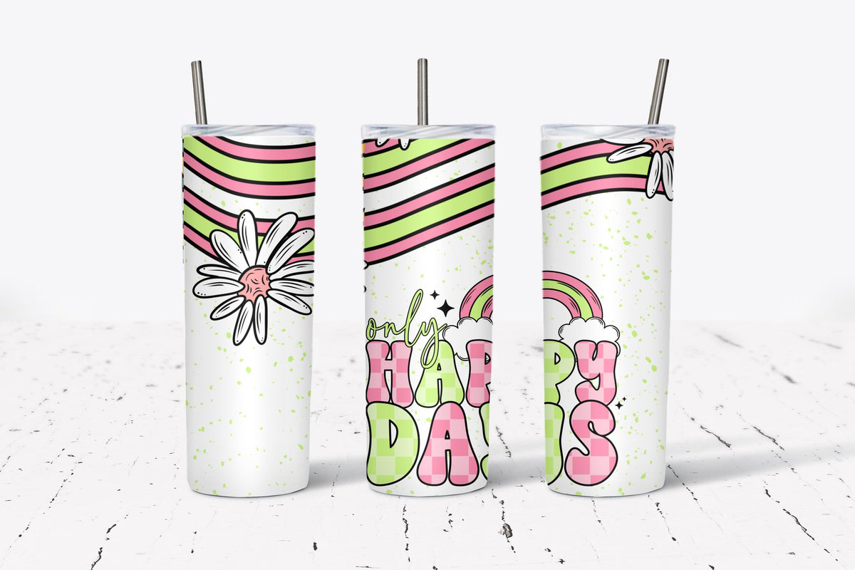 Only happy days Tumbler Wrap