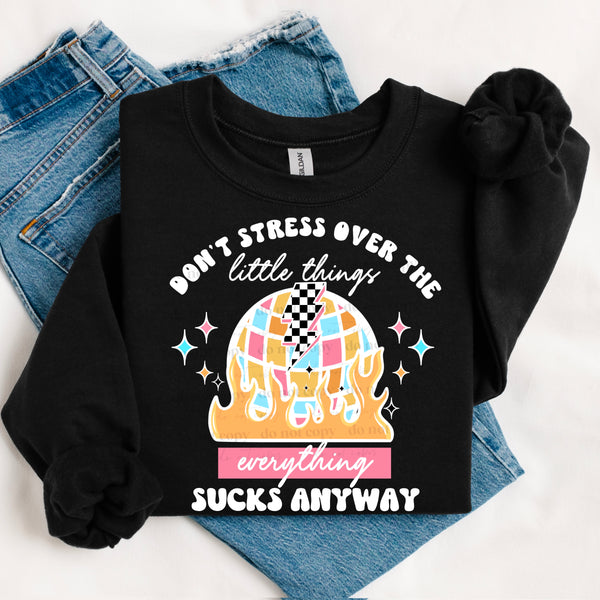 Everything sucks anyway