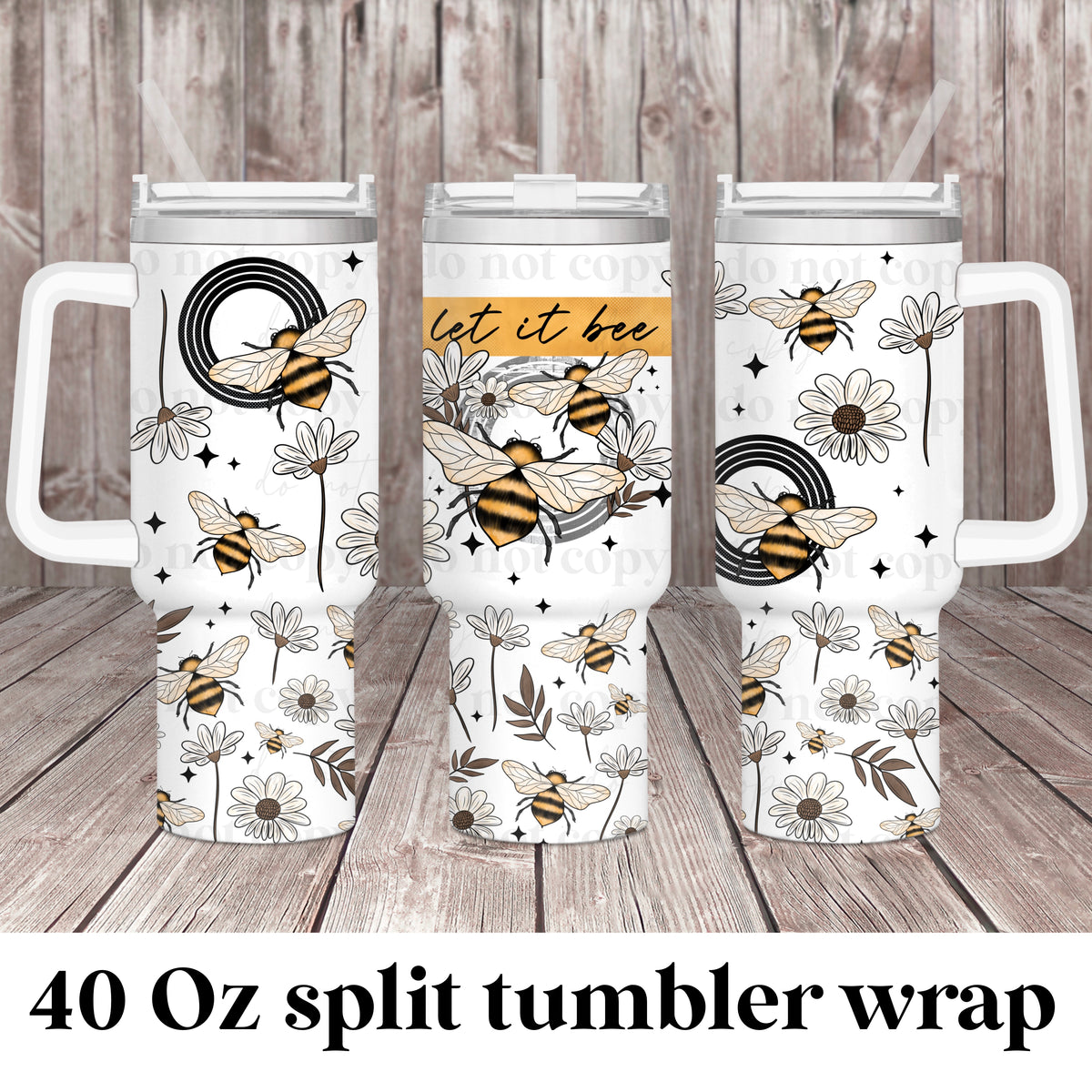 Let it bee 40 Oz wrap