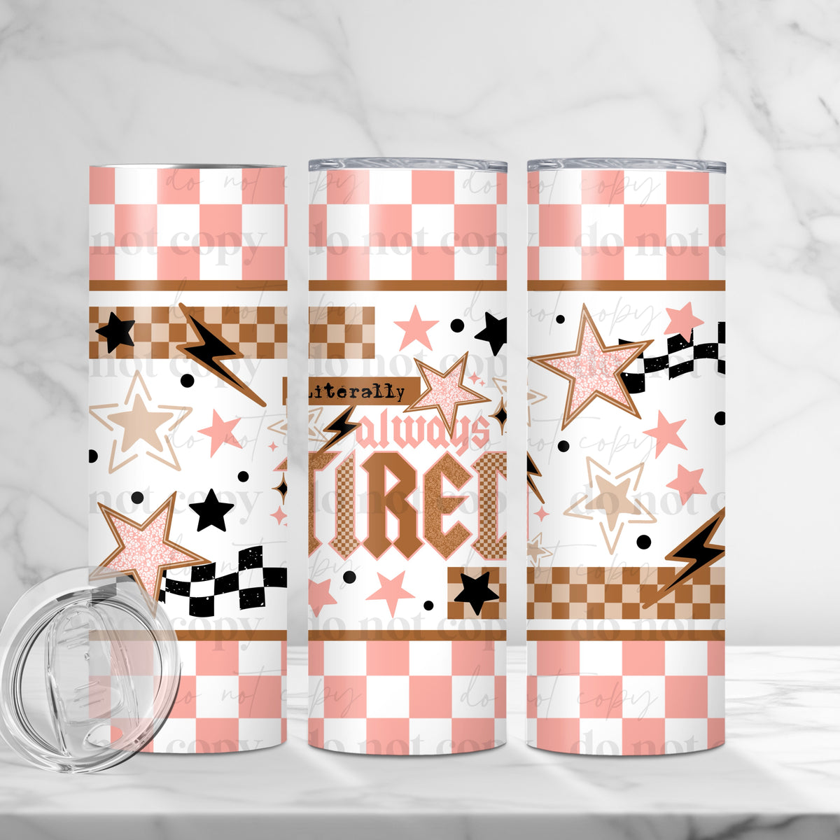 Always Tired Tumbler Wrap
