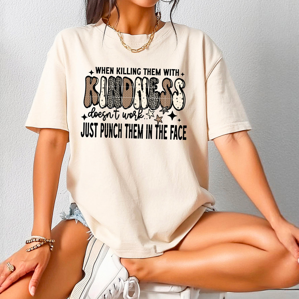 Kill Them With Kindness PNG