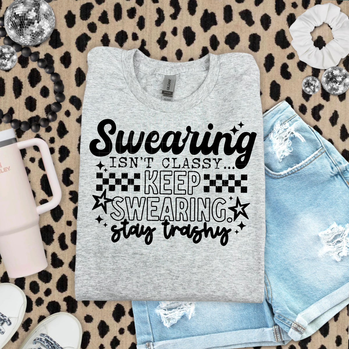 Swearing Isn't Classy Stay Trashy Single Color PNG