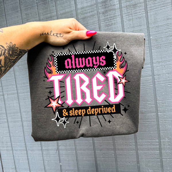 Always Tired & Sleep Deprived PNG