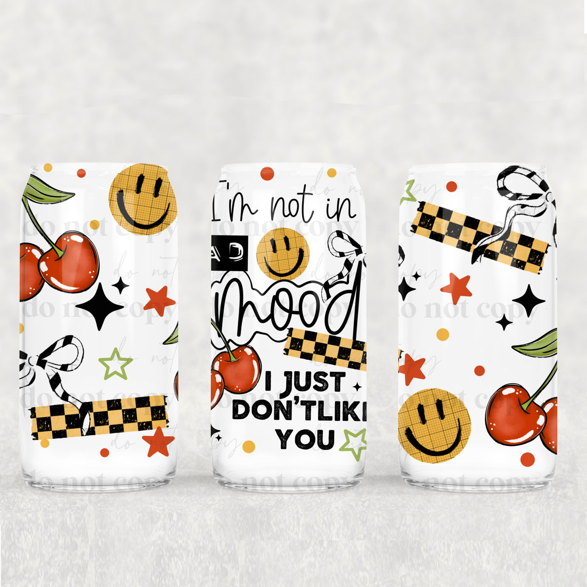 Just Don't Like You 16oz Glass Wrap
