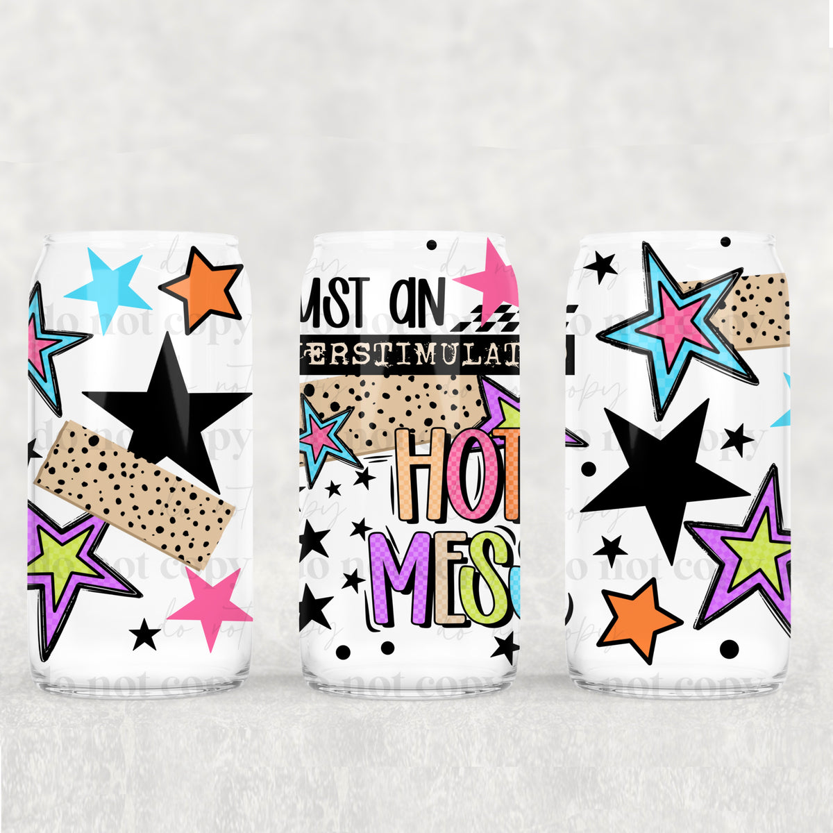 Overstimulated Hot Mess 16 oz Glass Wrap