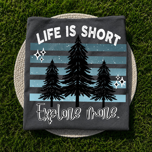 Life Is Short Explore More PNG