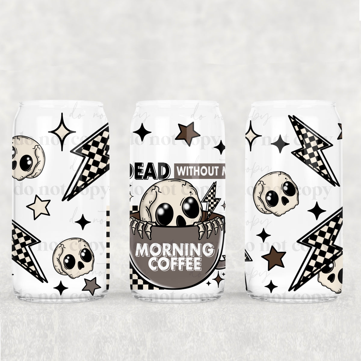 Dead Without My Morning Coffee 16oz Glass Wrap