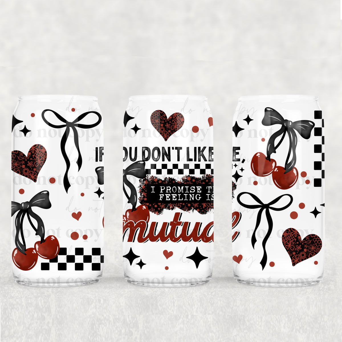 The Feeling Is Mutual 16oz Glass Wrap