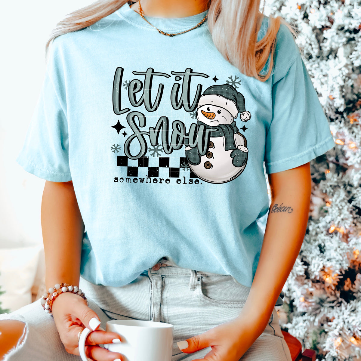 Let it Snow Somewhere Else PNG
