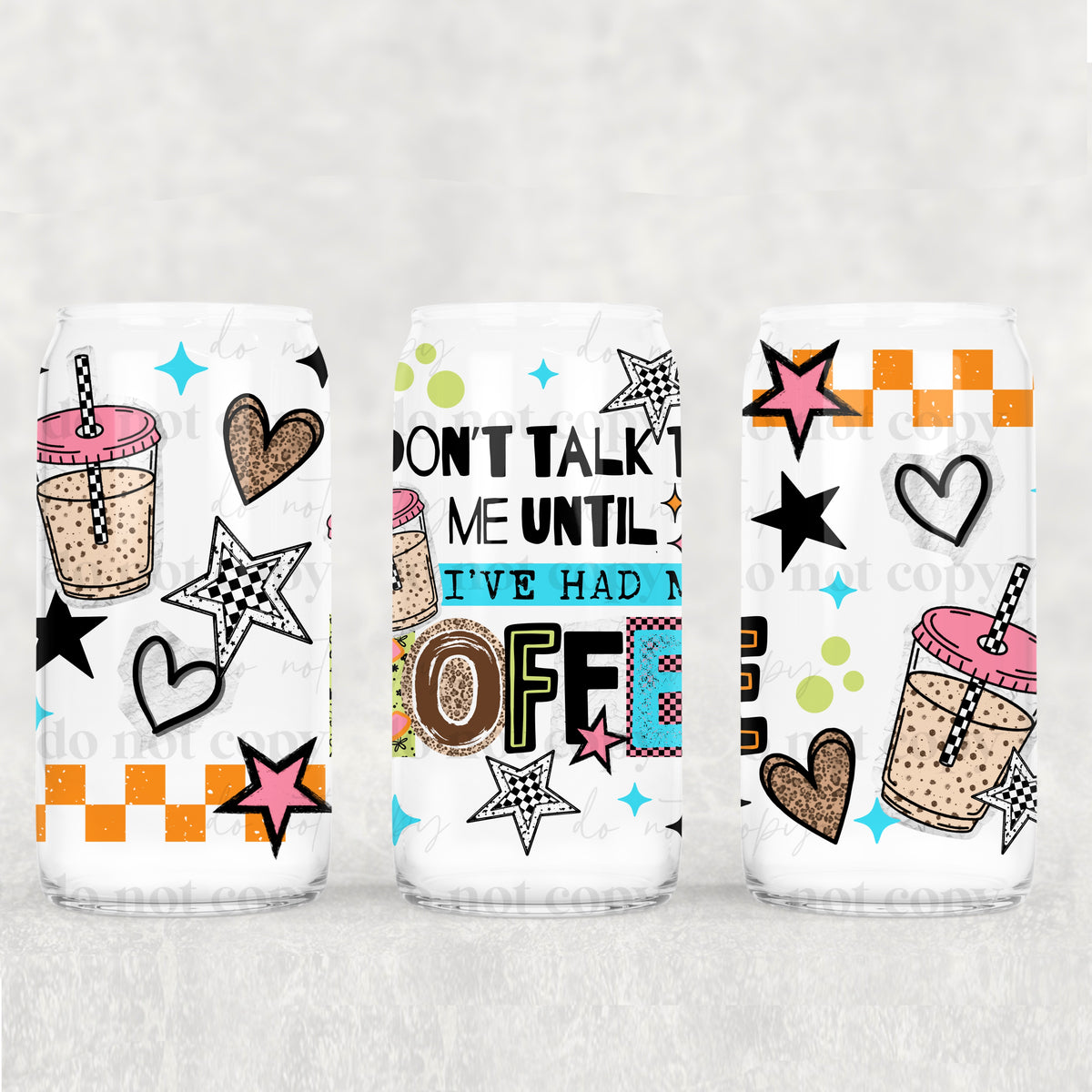 Don't Talk To Me Coffee 16oz Glass Wrap