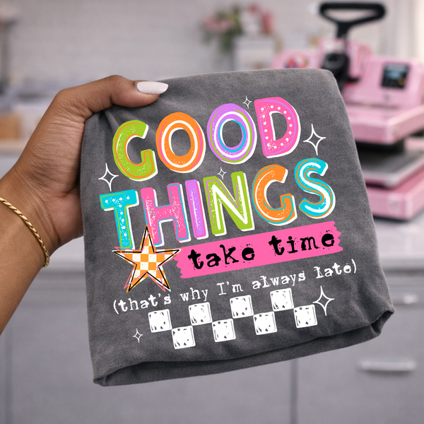Good Things Take Time PNG
