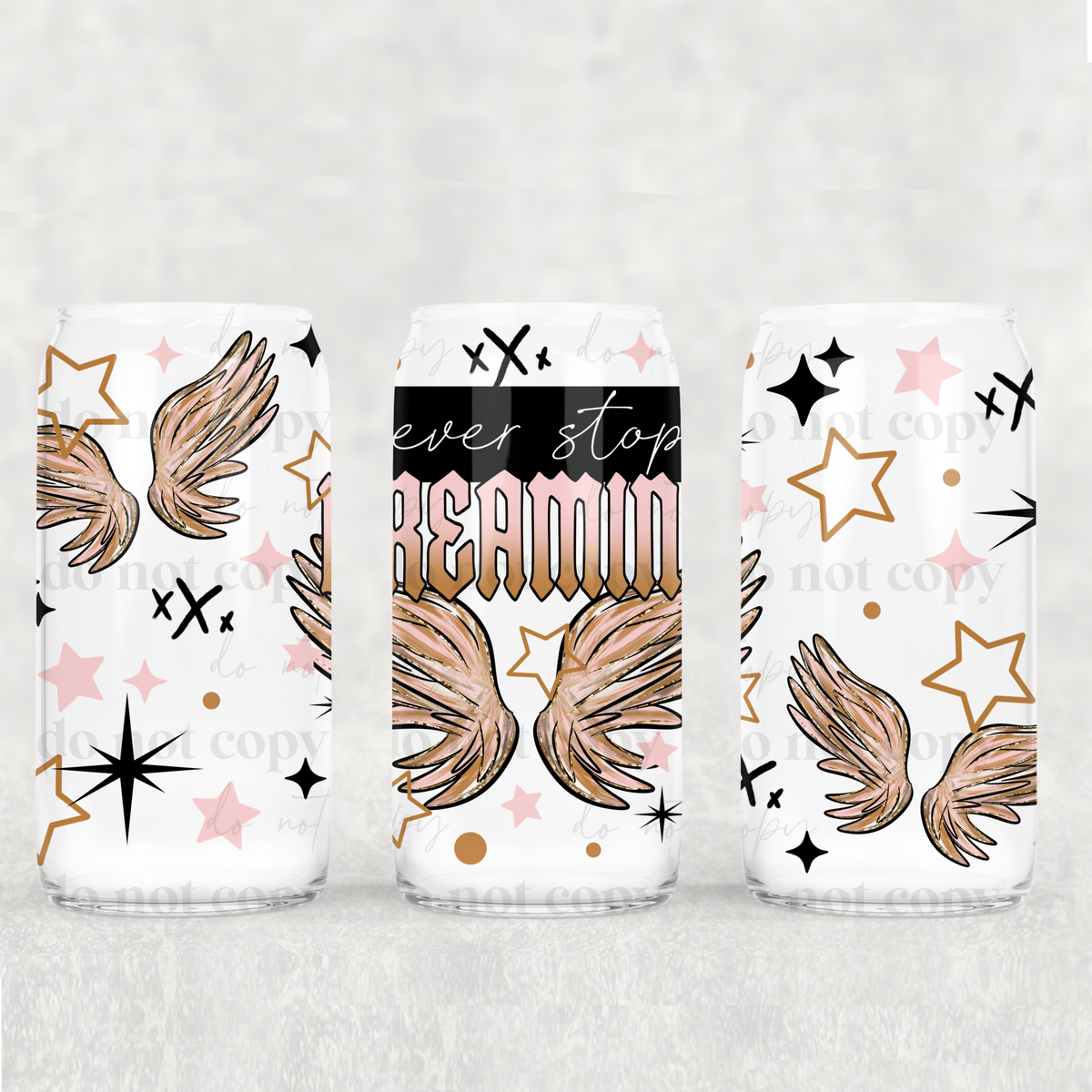 Don't Stop Dreaming 16oz Glass Wrap