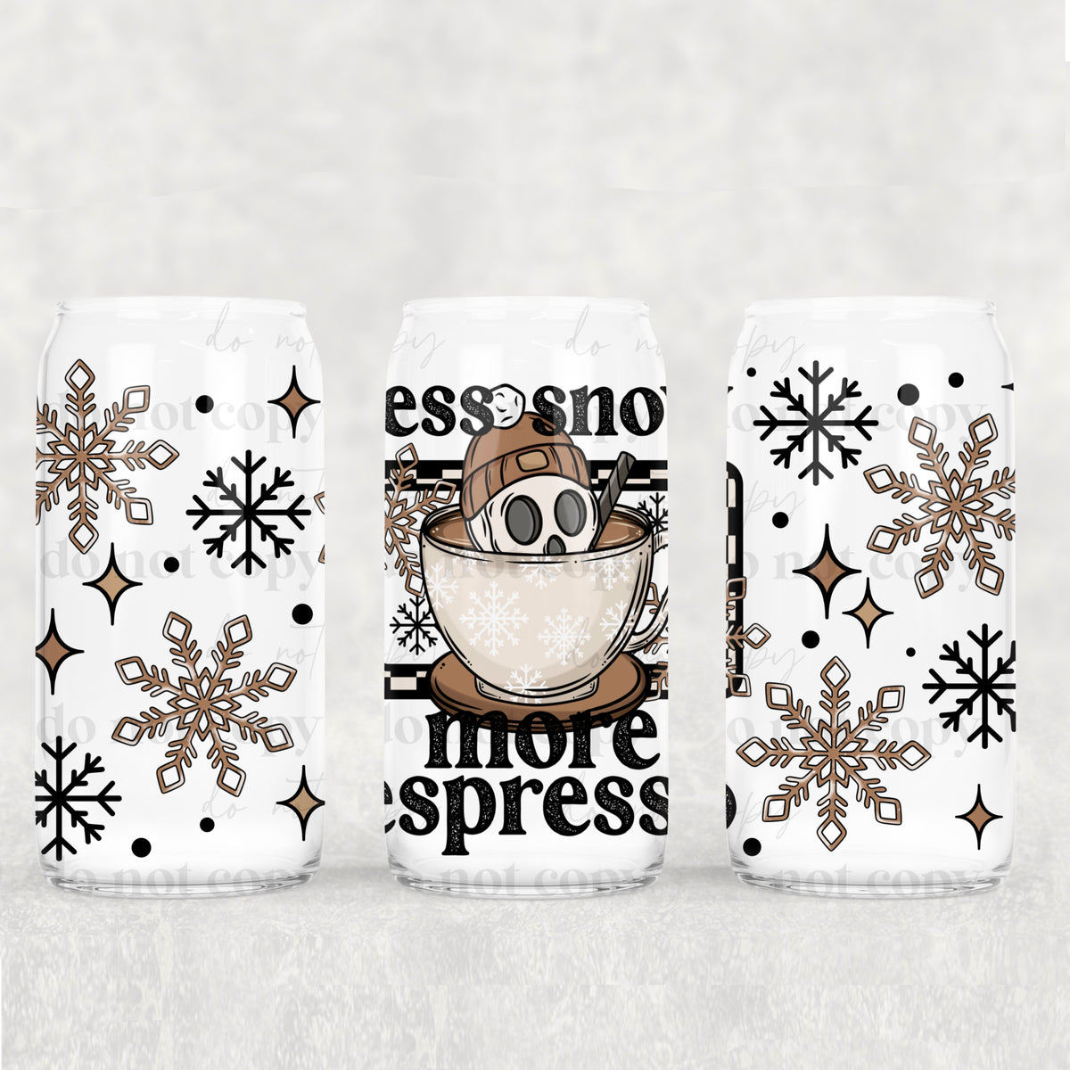 Less Snow More Espresso 16oz Glass Wrap