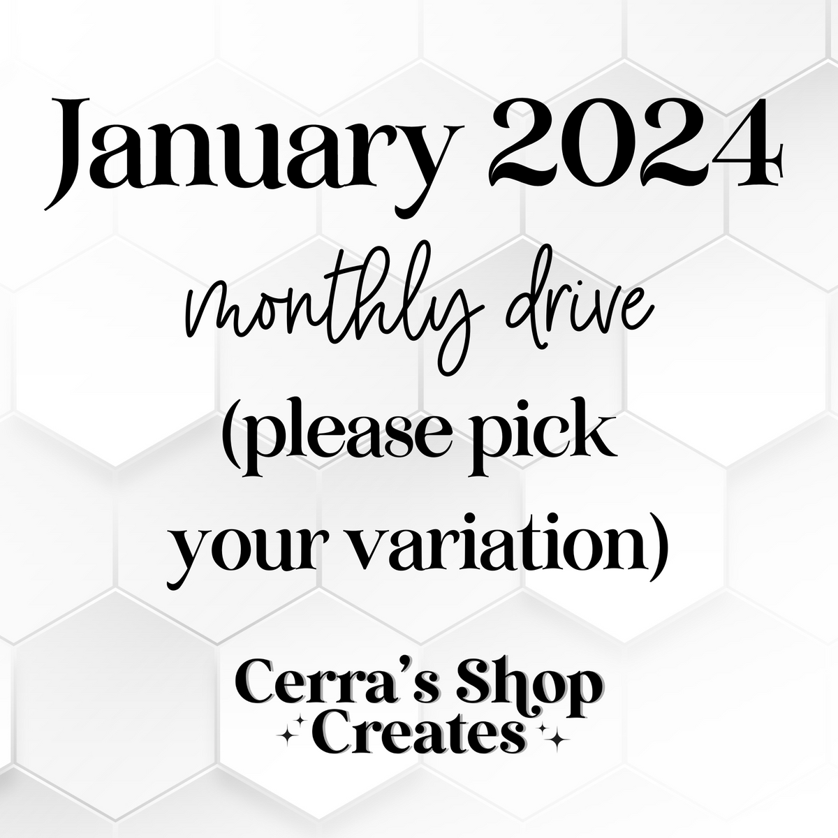 January 2024 Drives (please pick your variation)