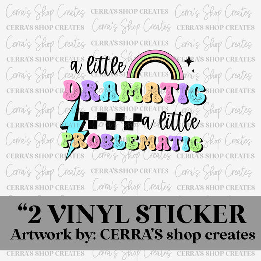 Dramatic: vinyl sticker
