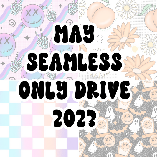 MAY 2023 SEAMLESS FILE DRIVE