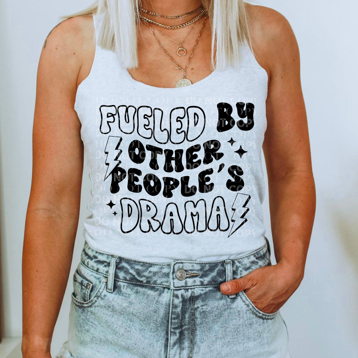 Fueled  By Other People’s Drama Single Color