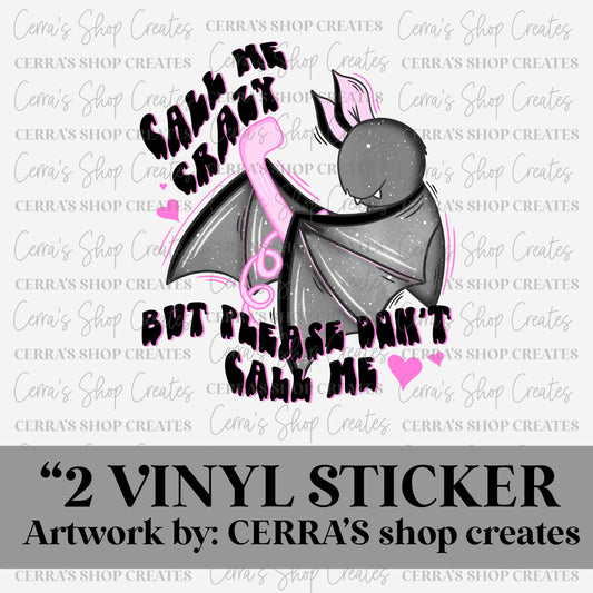Call me crazy : vinyl sticker