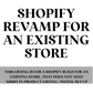 SHOPIFY REVAMP FOR AN EXISTING STORE (2-3 week TAT)