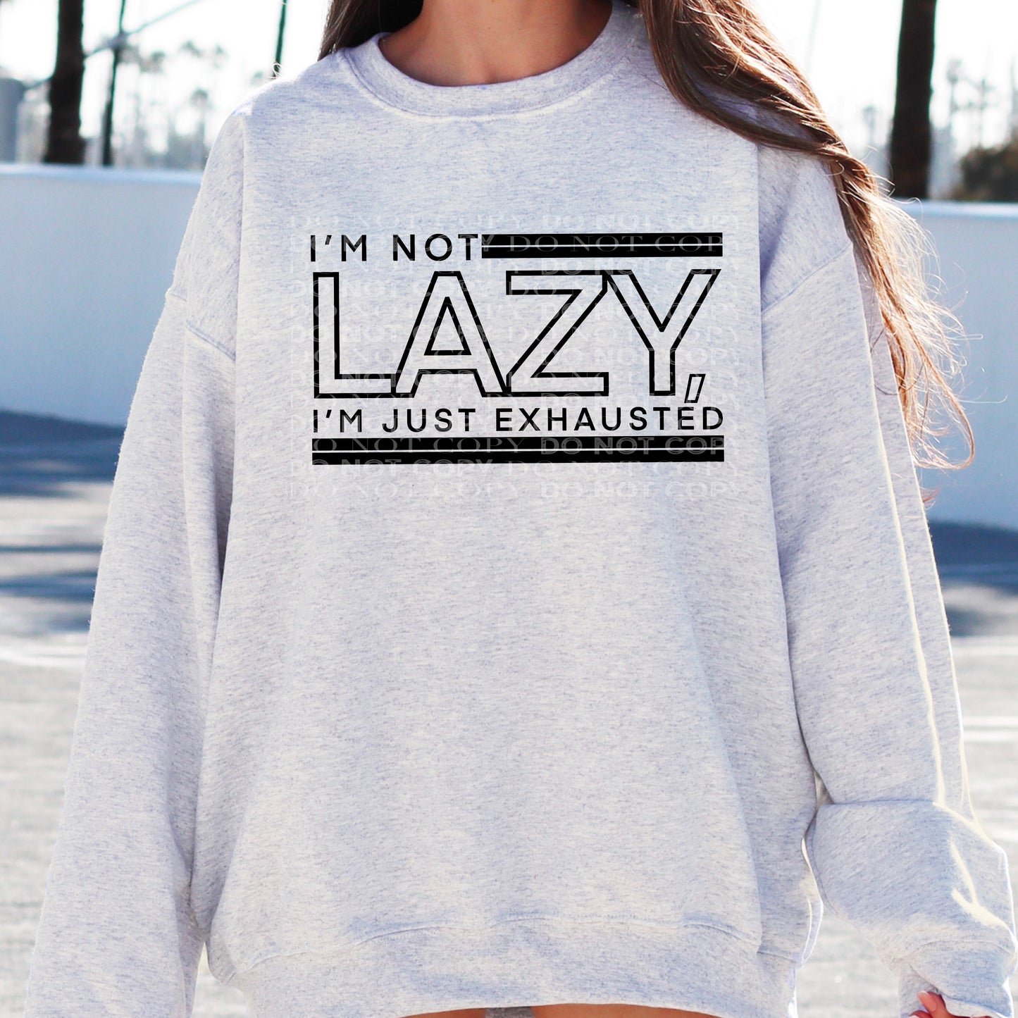 I’m Not Lazy
