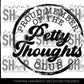 Petty Thoughts club Single Color  Cerra's Shop Creates   