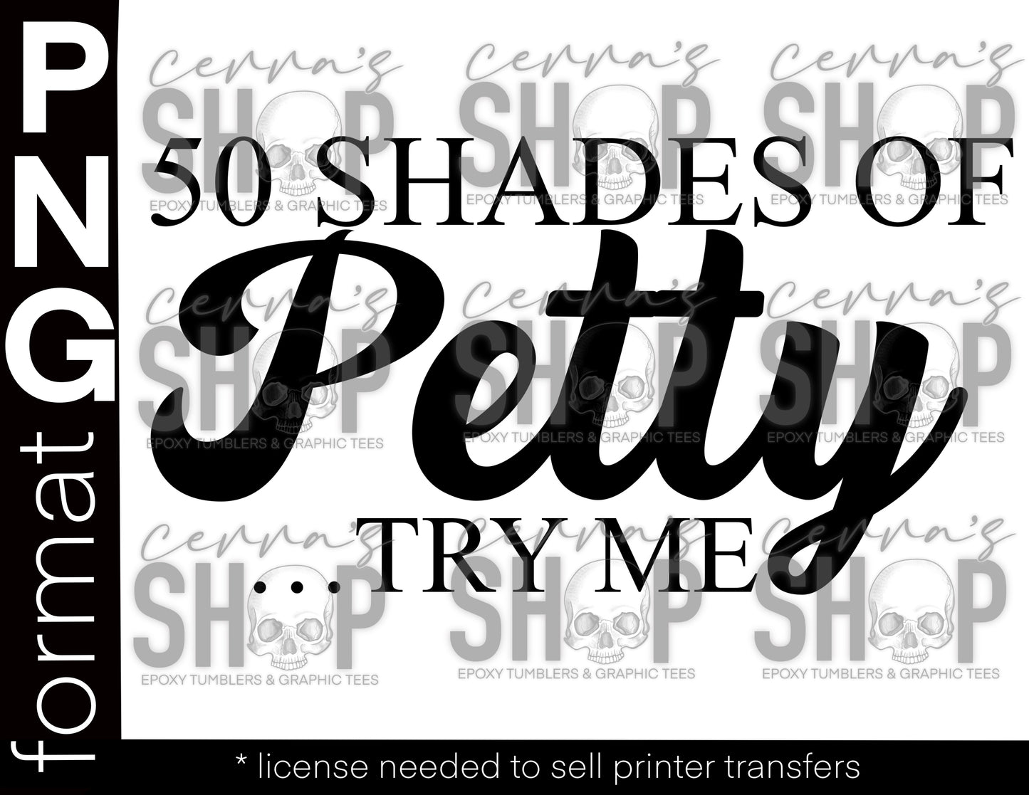 50 shades of petty  Cerra's Shop Creates   